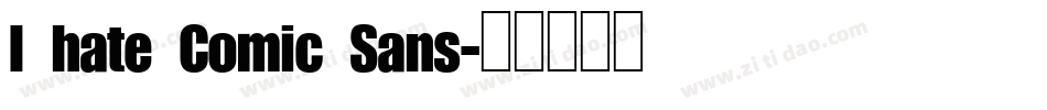 I hate Comic Sans字体转换